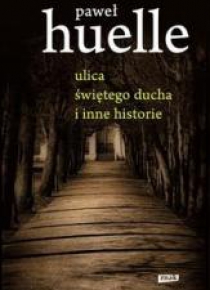 Ulica świętego ducha i inne historie