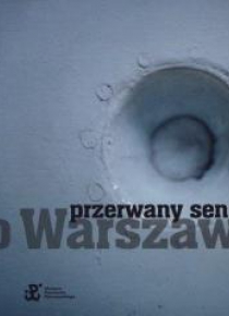 Przerwany sen o Warszawie