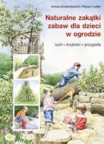 Naturalne zakątki zabaw dla dzieci w ogrodzie