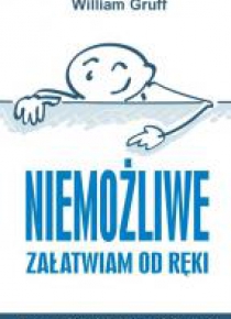 Niemożliwe załatwiam od ręki