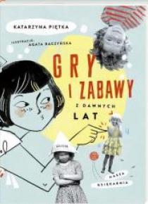 Gry i zabawy z dawnych lat