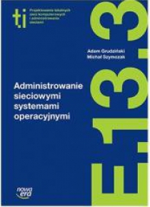 Technik Informatyk LO Administrowanie sieciowymi..