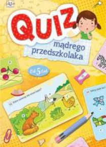 Quiz mądrego przedszkolaka (od 5 lat)