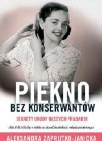Piękno bez konserwantów