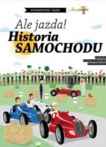 Ale jazda! Historia samochodu