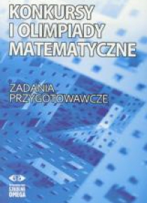 Konkursy i olimpiady matematyczne. Zad. przygot.