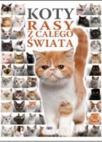 Koty. Rasy z całego świata