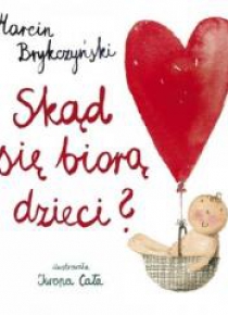 Skąd się biorą dzieci?