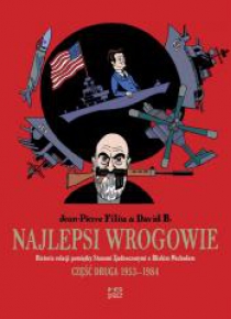 Najlepsi wrogowie cz.II 1953-1984