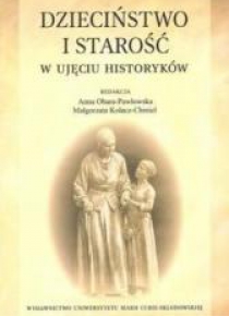 Dzieciństwo i starość w ujęciu historyków