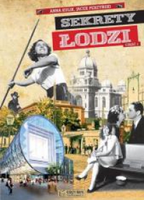 Sekrety Łodzi - cz.1