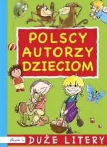 Polscy autorzy dzieciom. Duże litery