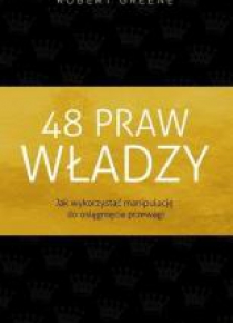 48 praw władzy. Jak wykorzystać manipulację...
