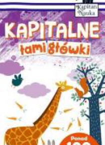 Kapitan Nauka. Kapitalne łamigłówki (6-7 lat)