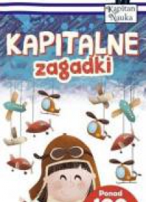 Kapitan Nauka. Kapitalne zagadki (5-6 lat)