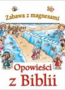 Zabawa z magnesami. Opowieści z Biblii