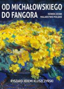 Od Michałowskiego do Fangora