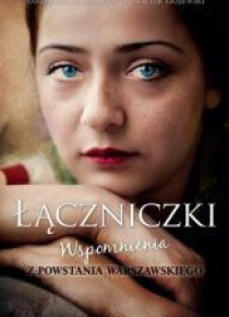 Łączniczki. Wspomnienia z Powstania Warszawskiego