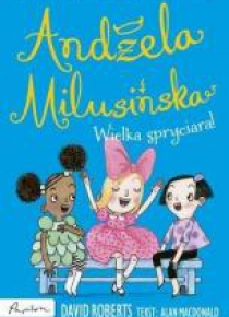 Andżela Milusińska. Wielka spryciara!