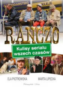 Ranczo. Kulisy serialu wszech czasów