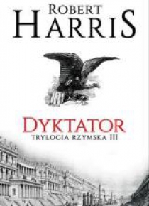 Trylogia rzymska T.3 Dyktator