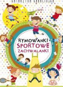Rymowanki. Sportowe zachwalanki