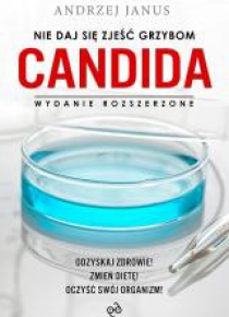 Nie daj się zjeść grzybom Candida