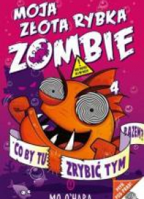 Moja złota rybka zombie T.4