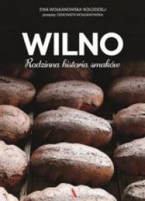 Wilno. Rodzinna historia smaków