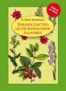 Ziołolecznictwo O. Bonifratrów dla kobiet w.2016
