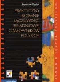 Praktyczny słownik łączliwości składniowej...