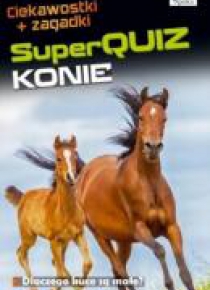 Kapitan Nauka. SuperQuiz. Konie