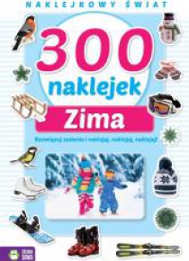 Naklejkowy świat. 300 naklejek Zima