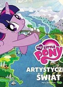 My Little Pony. Jak powstał świat kucyków?