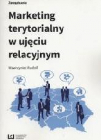 Marketing terytorialny w ujeciu relacyjnym