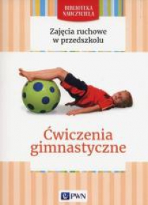Zajęcia ruchowe w przedszkolu. Ćwicz. gimnastyczne