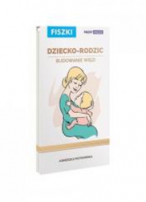 Fiszki. Dziecko-rodzic. Budowanie więzi
