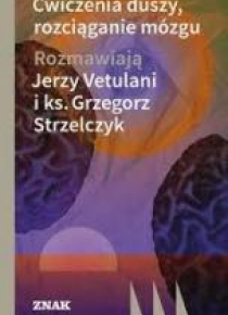 Ćwiczenia duszy, rozciąganie mózgu