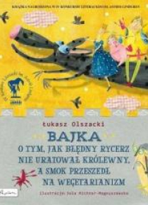 Bajka o tym, jak błędny rycerz nie uratował król.