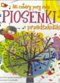 Piosenki przedszkolaka. Na cztery pory roku