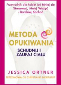 Metoda Opukiwania. Schudnij i Zaufaj Ciału