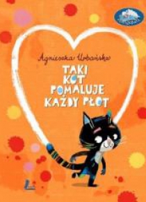 Taki kot pomaluje każdy płot