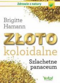 Złoto koloidalne. Szlachetne panaceum