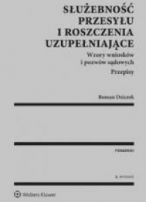 Służebność przesyłu i roszczenia uzupełniające