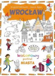 Kolorowy portret miasta. Wrocław