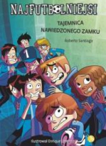 Najfutbolniejsi 6 Tajemnica nawiedzonego zamku