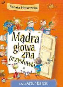 Mądra głowa zna przysłowia. Audiobook