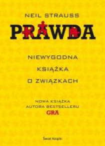 Prawda. Niewygodna książka o związkach