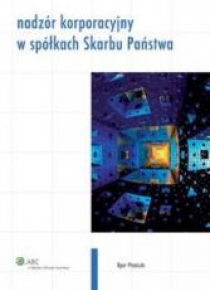 Nadzór korporacyjny w spółkach Skarbu Państwa