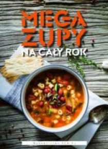 Mega zupy na cały rok